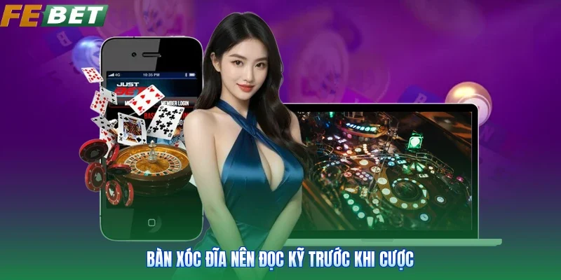Bàn xóc đĩa nên đọc kỹ trước khi cược