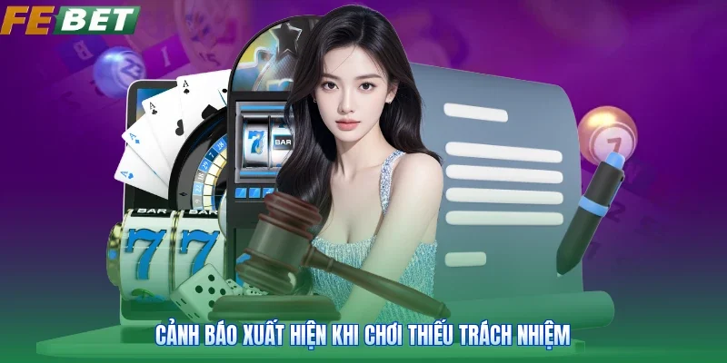 Cảnh báo xuất hiện khi chơi thiếu trách nhiệm
