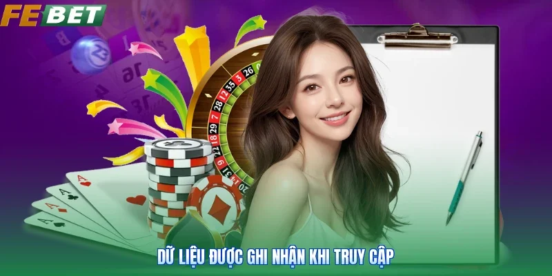 Dữ liệu được ghi nhận khi truy cập
