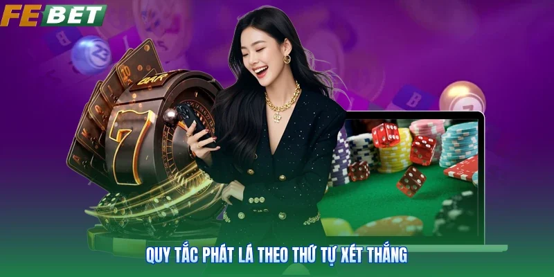 Quy tắc phát lá theo thứ tự xét thắng