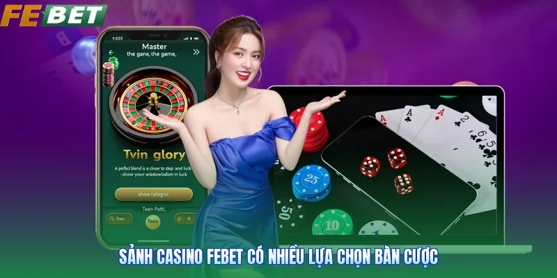 Sảnh casino FEBET có nhiều lựa chọn bàn cược
