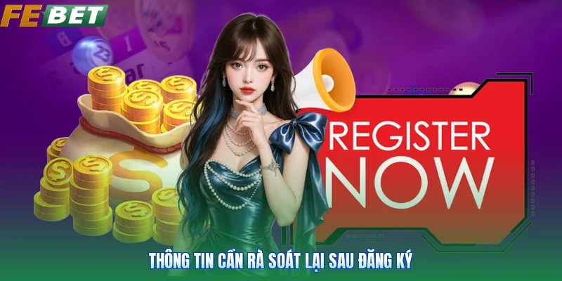 Thông tin cần rà soát lại sau đăng ký