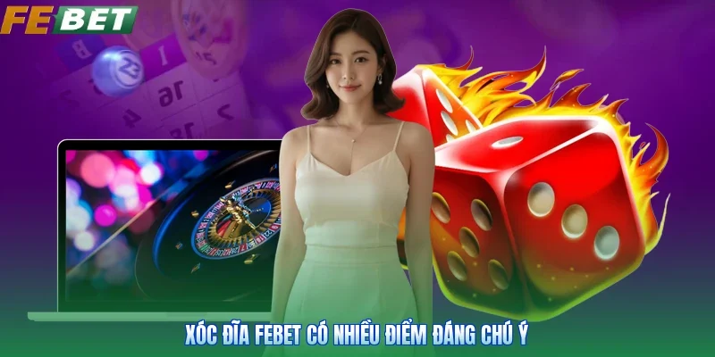 Xóc đĩa FEBET có nhiều điểm đáng chú ý